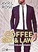 Coffee, Sex and Law: Ennemis ou amants (French Edition) by Avril Rose
