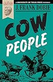 Cow People (J. Frank Dobie Paperback Library) by 