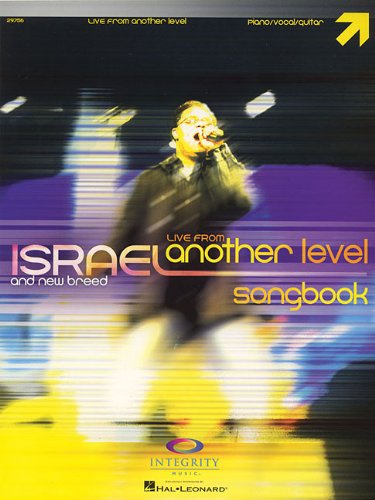 LIVE FROM ANOTHER LEVEL      ISRAEL AND NEW BREED         PIANO/VOCAL/GUITAR SONGBOOK