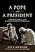 A Pope and a President: John Paul II, Ronald Reagan, and the Extraordinary Untold Story of the 20th by 