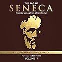The Tao of Seneca: Practical Letters from a Stoic Master, Volume 1 Audiobook by  Seneca presented by Tim Ferriss Audio Narrated by John A. Robinson