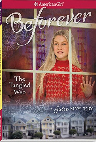 The Tangled Web: A Julie Mystery (American Girl Mysteries)