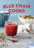 Blue Chair Cooks with Jam & Marmalade (Blue Chair Jam) Blue Chair Cooks with Jam & Marmalade (Blue Chair Jam)