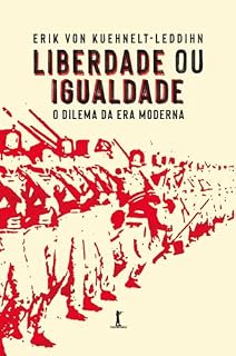 Livro Liberdade ou igualdade: O dilema da Era Moderna