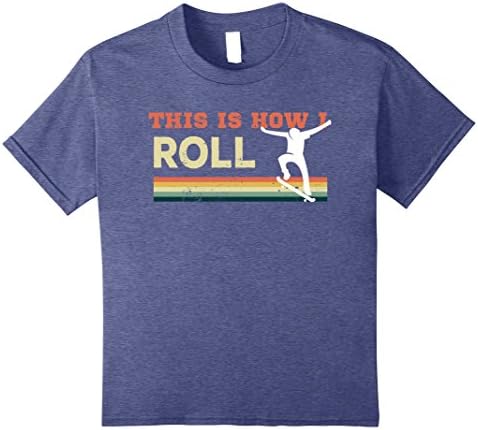 Kids Vintage Retro This is how I roll Skate Board tshirt 10 Heather Blue