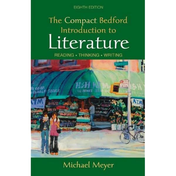 Bedford Introduction to Literature : Reading, Thinking, Writing