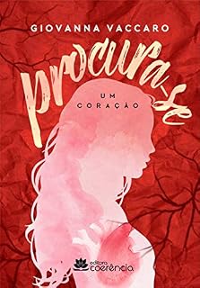 Livro Procura-se um coração, Procura-se um amor