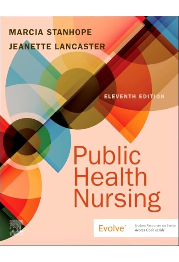 Public Health Nursing: Population-Centered Health Care in the
