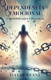 Livro Dependência Emocional: Caminhos para Libertação