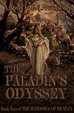 The Paladin's Odyssey (The Windows of Heaven Book 2) by K.G. Powderly Jr., James Cline
