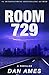 Room 729: A Thriller