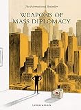 Weapons of Mass Diplomacy by Abel Lanzac, Christophe Blain