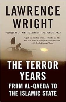 The Terror Years: From al-Qaeda to the Islamic State, by Lawrence Wright The Terror Years: From al-Qaeda to the Islamic State, by Lawrence Wright