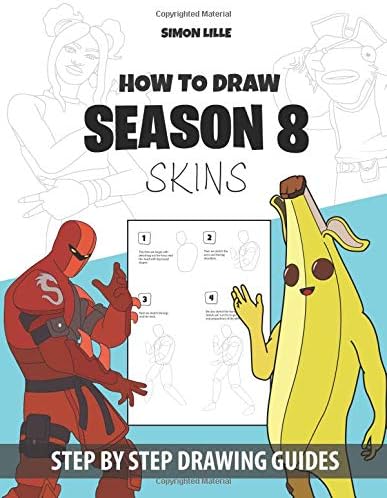 How to draw Season 8 skins: Step by step drawing guides Paperback – April 12, 2019