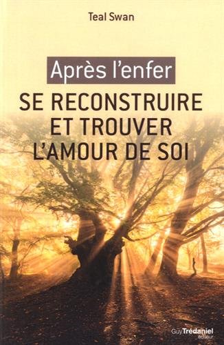 Après l'enfer, se reconstruire et trouver l'amour de soi by 