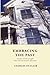 Embracing the Past: Stories of the people who live in historic districts by Charles M St.Clair