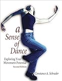 A Sense of Dance - 2nd Edition: Exploring Your Movement Potential, Constance Schrader, 0736051899