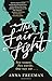 The Fair Fight: A Novel