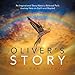 Oliver'S Story: An Inspirational Story About a Beloved Pet'S Journey Here on Earth and Beyond by M.K. Sam Quanz
