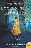 The Locksmith's Daughter: A Novel by Karen Brooks