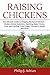 Raising Chickens: The Ultimate Guide to Keeping Backyard Chickens - Modern Breed Selection, Hatching by