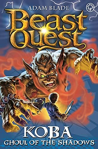 Koba, Ghoul of the Shadows: Series 13 Book 6 (Beast Quest 78)