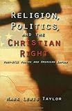 Religion, Politics, and the Christian Right: Post-9/11 Powers in American Empire (Facets)