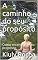 Livro A caminho do seu propósito : Como encontrar o seu propósito