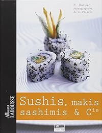Sushis, makis, sashimis & Cie