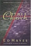 By Ed Hayes - The Church The Body Of Christ In The World Of Today (1999-05-08) [Hardcover]