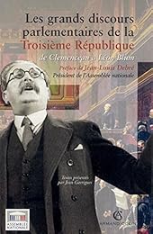 Les  grands discours parlementaires de la IIIe République