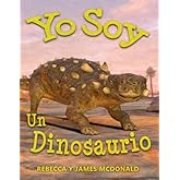 Yo Soy un Dinosaurio: Un Libro de Dinosaurios para Niños (Estoy Aprendiendo: Serie educativa en español para niños) (Spanish