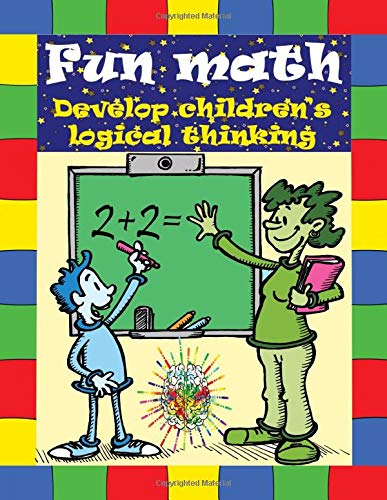 Amazon Com Fun Math Develop Children S Logical Thinking Illustrated Kid S Math Puzzles Brain Teasers Education In A Game Form 9781797998510 Smart Kids Books