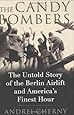 The Candy Bombers: The Untold Story of the Berlin Airlift and America's Finest Hour