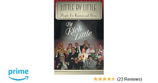 Little By Little People Ive Known And Been Rich Little - 