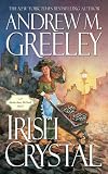 Irish Crystal: A Nuala Anne McGrail Novel (Nuala Anne McGrail Novels Book 9) by Andrew M. Greeley