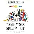 The Animator's Survival Kit: A Manual of Methods, Principles and Formulas for Classical, Computer, Games, Stop Motion and Internet Animators