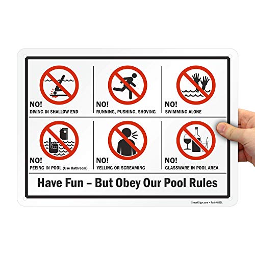 Photo 1 of SmartSign Have Fun But Obey Our Pool Rules Sign