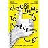 Algorithms To Live By: The Computer Science of Human Decisions
