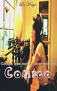 Livro Coisas que nunca acontecerão comigo