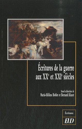 Écritures de la guerre aux XXe et XXIe siècles
