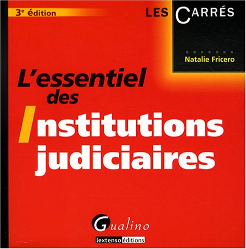 L' essentiel des institutions judiciaires