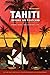 Tahiti Beyond the Postcard: Power, Place, and Everyday Life (Culture, Place, and Nature)