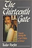 The Thirteenth Gate: Travels Among the Lost Tribes of Israel by 