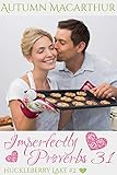 Imperfectly Proverbs 31: A clean and sweet Christian romance set in Idaho (Huckleberry Lake Book 2) by Autumn Macarthur