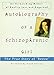 Autobiography of a Schizophrenic Girl: The True Story of 