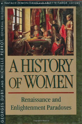 "History of Women in the West, Volume III - Renaissance and the Enlightenment Paradoxes" av Natalie Zemon Davis