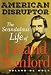 American Disruptor: The Scandalous Life of Leland Stanford by Roland De Wolk