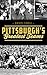 Pittsburgh's Greatest Teams by 