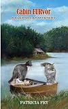 Cabin FURvor: A Klepto Cat Mystery (Klepto Cat Mysteries) (Volume 16)